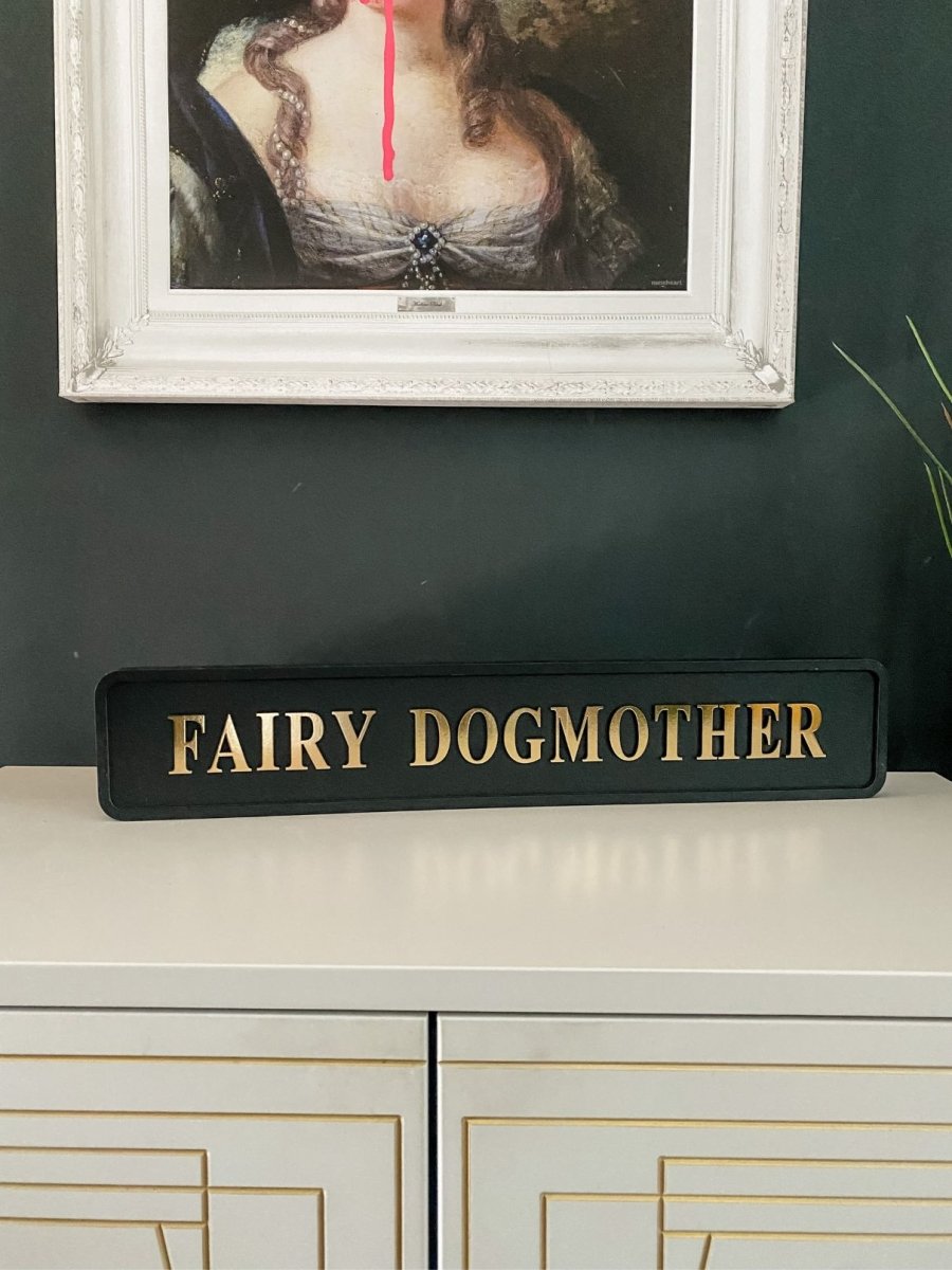 'Fairy Dogmother' Gold Foil Sign - Punk & Poodle